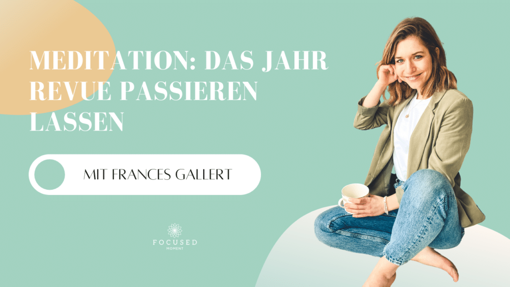 Podcast - Mindful School - Folge 44 - MEDITATION: Das Jahr Revue passieren lassen