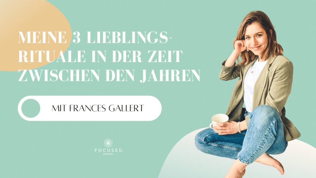 Podcast - Mindful School - Folge 45 - Meine 3 Lieblingsrituale in der Zeit zwischen den Jahren