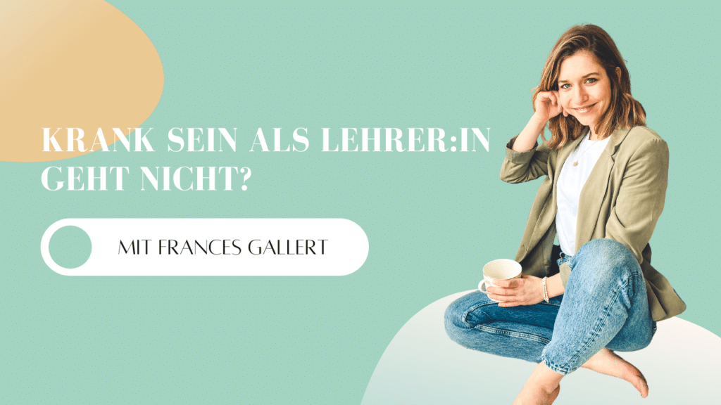 Podcast - Mindful School - Folge 56 - Krank sein als Lehrer:in geht nicht?!