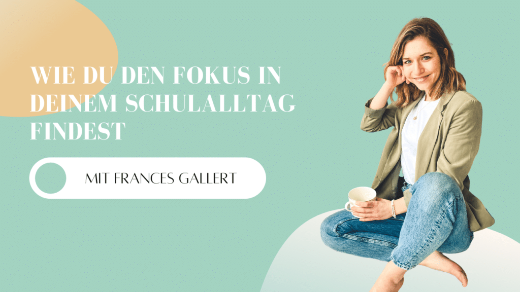 Podcast - Mindful School - Folge 61 - Wie du den Fokus in deinem Schulalltag findest