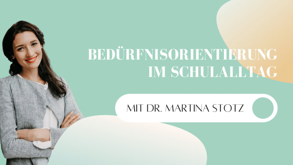 Podcast - Mindful School - Folge 65 - Bedürfnisorientierung im Schulalltag (Interview mit Dr. Martina Stotz)