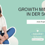 Podcast - Mindful School - Folge 74 - Growth Mindset in der Schule