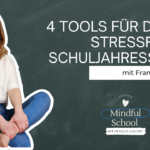 podcast_mindful_school_folge_109_4_tools_für_deinen_stressfreien_schuljaresstart