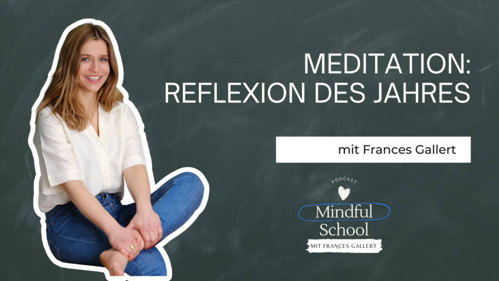 podcast_mindful_school_folge_124_meditation_reflexion_des_jahres