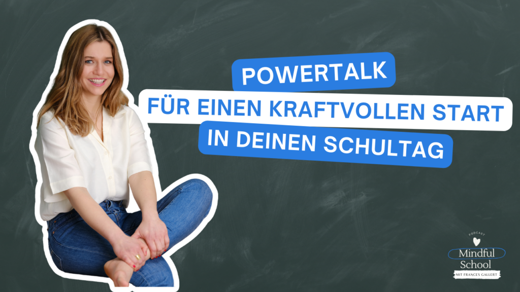 podcast_mindful_school_folge_145_powertalk_für_einen_kraftvollen_start_in_deinen_schultag