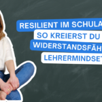 podcast_mindful_school_folge_153_resilient_im_schulalltag_so_kreierst_du_ein_widerstandsfähiges_lehrermindset